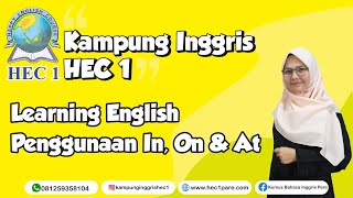 LEARNING ENGLISH PENGGUNAAN IN, ON, and AT | Kampung Inggris HEC 1 with Mr. Jefri