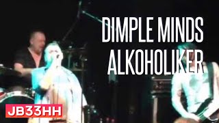 Dimple Minds - Alkoholiker (22.11.2014 - Schlachthof Bremen) live HD