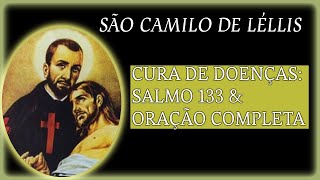 ORAÇÃO PARA CURA DE DOENÇAS [SÃO CAMILO DE LÉLLIS]