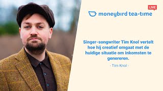 Tim Knol over creatief met werk om gaan #ondernemen | Moneybird Tea-time