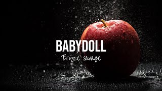 Bryce Savage - Babydoll [Lyrics]