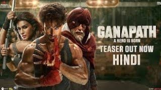 GANAPATH | Hindi Teaser | Amitabh B, Tiger S,Kirti S | Vikas B, Jackky B | 20th Oct, 23 |