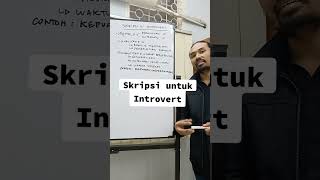 Skripsi untuk Introvert