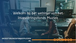 Webinar Investeringsfonds Muziek