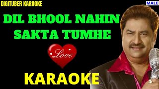 DIL BHOOL NAHIN SAKTA TUMHE DigituberKaraoke KumarSanu HindiKaraoke