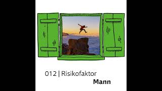 #012 Risikofaktor Mann