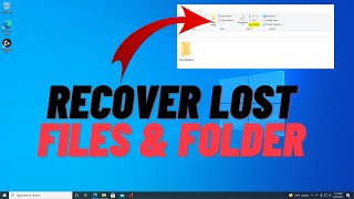 Recover your Lost files and Folders in Windows 10