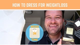 How to dress for weight loss!