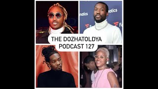 Cardi B & Offset fight online, Young Dolph's killer gets life on The DozhaToldya Podcast 127.1