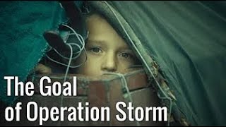 Storm in The Hague: The Goal of Operation Storm