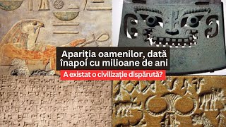 Apariția oamenilor, dată înapoi cu milioane de ani! A existat o civilizație dispărută?