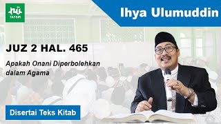 Ngaji Kitab Ihya Ulumuddin # Juz 2 Hal. 465 # KH. Ahmad Fahrur Rozi