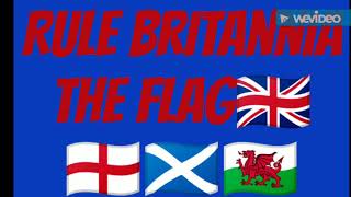 Rule Britannia The Flag 🇬🇧🏴󠁧󠁢󠁥󠁮󠁧󠁿🏴󠁧󠁢󠁳󠁣󠁴󠁿🏴󠁧󠁢󠁷󠁬󠁳󠁿