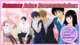 Our Romance Anime Recommendations | That Time We Got Reincarnated as a Anime Podcast Episode 27