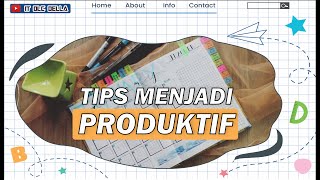 TIPS MENJADI LEBIH PRODUKTIF