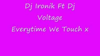 Everytime We Touch Dj Voltage ft Ironik