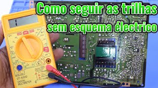 Como seguir as trilhas sem esquema eléctrico? parte 01