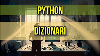 PYTHON: I dizionari (array associativi) #python #tutorial #programmazione