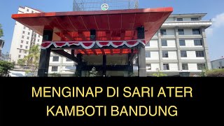 MENGINAP DI SARI ATER KAMBOTI HOTEL AND CONVENTION BANDUNG