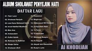 Ai Khodijah Full Album Sholawat Terbaru 2024 - Sholawat Penyejuk Hati - Sholawat Terpopuler 2024