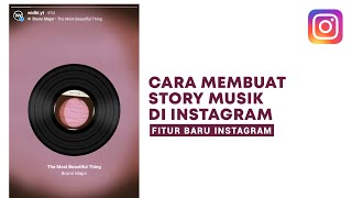 Cara Membuat Story Musik di Instagram - Fitur Baru IG 2024