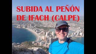 Subida al Peñón de Ifach (Calpe). Como es la ruta, que dificultad tiene llegar a la cima.