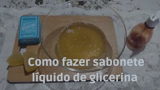 como fazer sabonete líquido de glicerina super rápido fácil e econômico