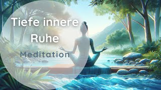 Meditation: Tiefe innere Ruhe