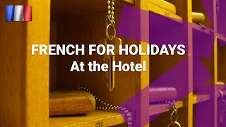 French Vocabulary Builder: At a Hotel