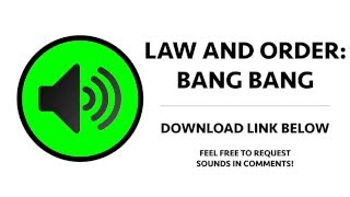 Law and Order - Bang Bang Sound Effect