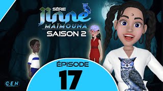 Série - JINNE MAÏMOUNA - Saison 2 - Épisode 17 **VOSTFR**