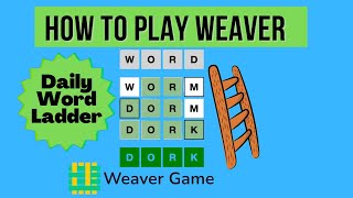 How To Play Weaver [Daily Word Ladder Puzzle]