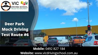 Deer Park Mock Driving Test | Route #6 | VIC Driving School