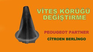 Citroen Berlingo & Peugeot Partner Vites Körüğü Değişimi