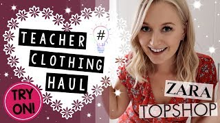 TEACHER Clothing Haul UK TRY ON Topshop, Ms  Selfridge, Zara & More