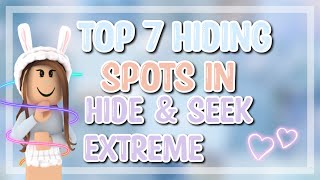 TOP 7 HIDING SPOTS IN HIDE AND SEEK EXTREME!