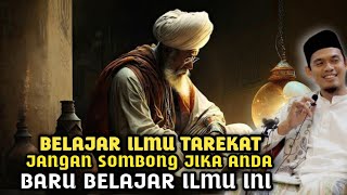 MAKNA DARI TAREKAT❗JANGAN MERASA SOMBONG JIKA BARU MULAI BELAJAR ILMU TAREKAT