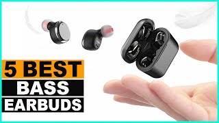 Top 5 Best Bass Earbuds