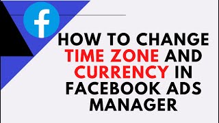 How to change time zone in Facebook ads manager | How to Create A Facebook Ads Account