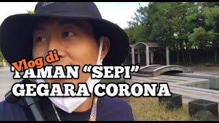 VLOG PEMAGANG JEPANG | EFEK CORONA TAMAN DI SINI SEPI!!!