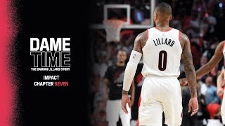 DAME TIME: The Damian Lillard Story | Chapter 7: Impact