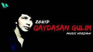 Zohid - Qaydasan Gulim (music version)