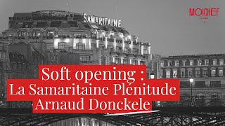 Soft opening La Samaritaine - Plénitude - Arnaud Donckele