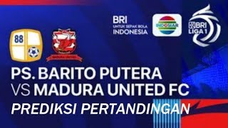 Liga 1 Indonesia: Prediksi Barito Putera vs Madura United, Jumat 16 Agustus 2024, Kick Off 19.00 WIB