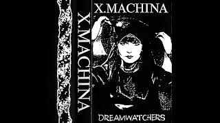 X-Machina - Dreamwatchers (1998) [Full Album]