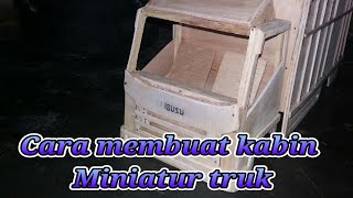 cara membuat kabin + sasis miniatur truk/dari kayu dan triplek