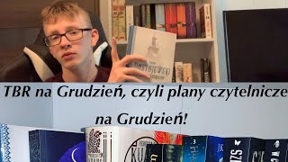 TBR NA GRUDZIEŃ, CZYLI KSIĄŻKI KTÓRE CHCĘ PRZECZYTAĆ W GRUDNIU!