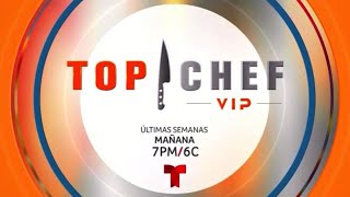 Top Chef VIP | Últimas Semanas | Martes de Inmunidad | Mañana 7PM/6C | Por Telemundo y en la APP