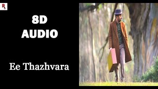 Ee thazhvara | 8D audio Song | Athiran | P S JayHari | Harishankar