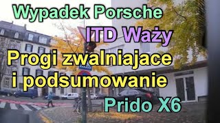 Wypadek Porsche,ITD waży i podsumowanie Prido X6